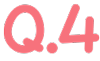 Q.4